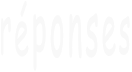 réponses